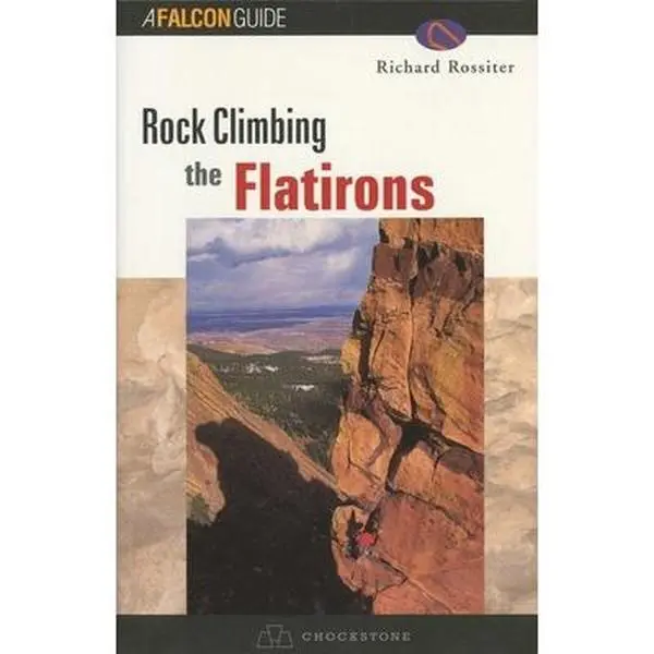 Used Rock Climbing the Flatirons Soft Cover Book - Richard Rossiter, Very Good Condition, 259pp, English, for Rock Climbing Enthusiasts