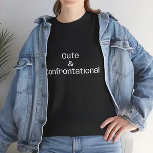 Cute & Confrontational T‑Shirt — Funny Slogan Tee for Bold, Confident Style  Unisex Printed T-shirts Women