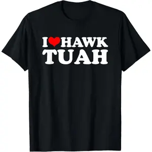 I Love Hawk Tuah T-Shirt,High-quality printmade of  cotton ,Soft and comfortable to the touch, Slightly elastic, Easy to wear and match,Made in USA