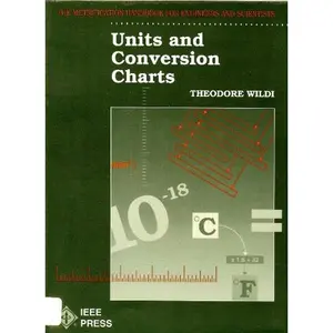 USED-Units and Conversion Charts: The Metrification Handbook for Engineers and Scientists by Theodore Wildi (Paperback)