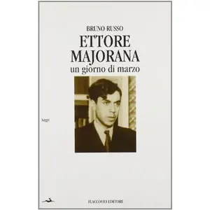 USED-Ettore Majorana: Un giorno di marzo (Saggi) (Italian Edition) by Bruno Russo (Paperback)