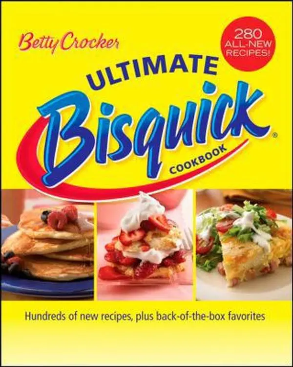 Used Betty Crocker Ultimate Bisquick Cookbook: Hundreds of New Recipes, Back-of-the-Box Favorites by Betty Crocker (Hard Cover)