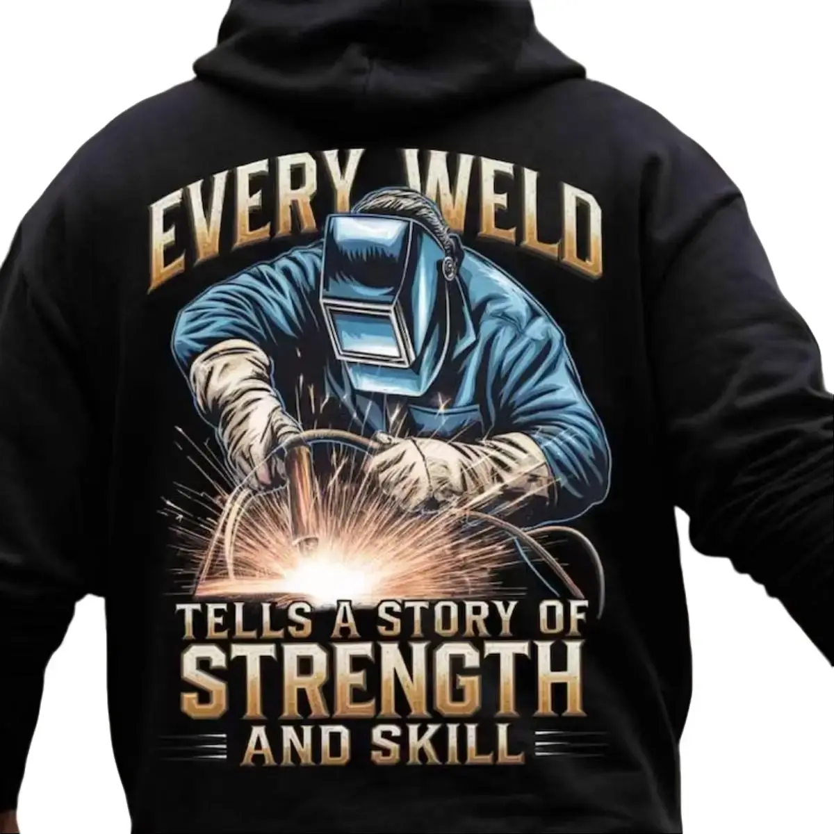Every Weld Hoodie for Men – Welding Strength & Skill Graphic Sweatshirt, Motivational Welder Workwear Hoodie, Heavy-Duty Outdoor Gear for Metal Workers, Unisex Fit