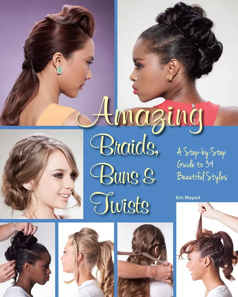 USED Book - Amazing Braids, Buns & Twists: A Step-By-Step Guide to 34 Beautiful Styles by Mayost, Eric (Paperback) - english