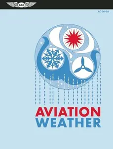 USED-Aviation Weather: FAA AC 00-6A (FAA Handbooks) by Federal Aviation Administration (FAA) (Paperback)