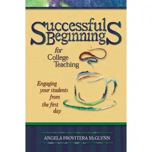 USED Book - Successful Beginnings for College TeachinG (Publicaffairs Reports) (Teaching Techniques/Strategies Series, V. 2) by Angela Provitera McGlynn (Unknown) - english