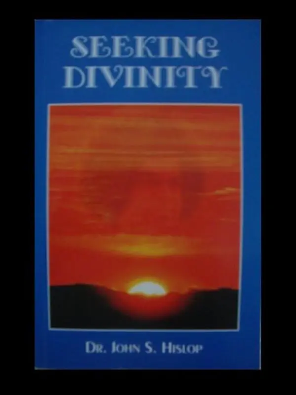 USED Book - Seeking Divinity by Dr. John S. Hislop (Paperback)