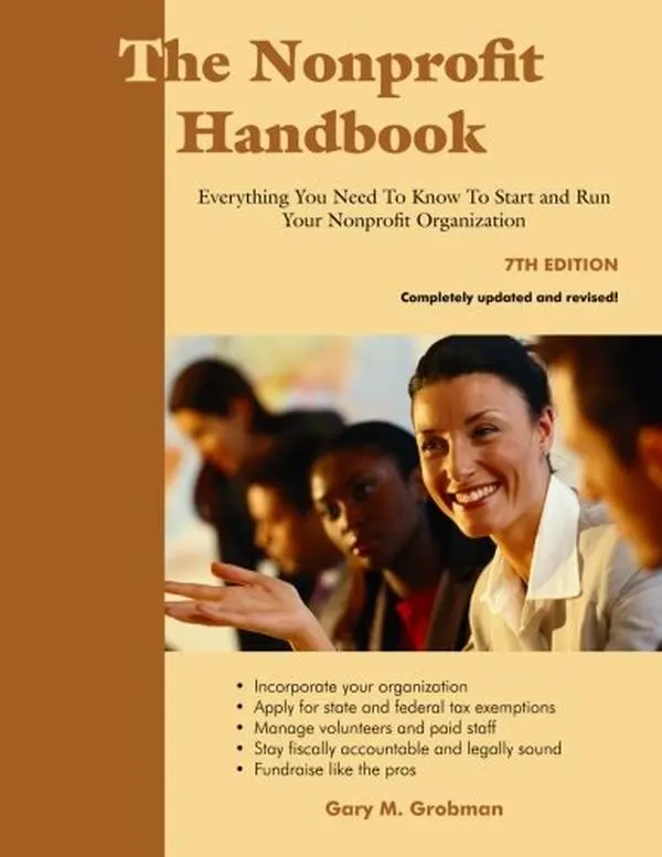 USED-The Nonprofit Handbook: Everything You Need To Know To Start and Run Your Nonprofit Organization by Gary M Grobman Ph.D. (Paperback)