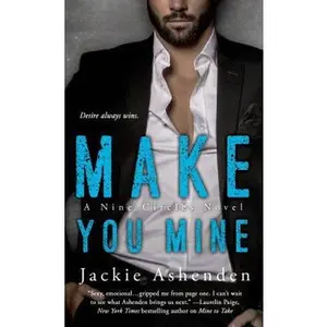 USED-Make You Mine: A Nine Circles Novel by Ashenden, Jackie (Mass Market Paperback)