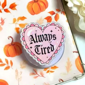 Always Tired Heart Magnetic Phone Grip: Cute Pink PopSocket with Bold Text, Fun Phone Accessory for Tired Souls, Gift for Sleepyheads
