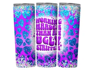 Working Harder Than An Ugly Stripper 20oz Tumbler Drinkware Stainless Water Bottles Portable