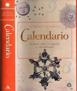 USED-Calendario: Le feste, i miti, le leggende e i riti dell'anno by Alfredo Cattabiani (Hardcover)