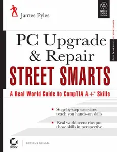 USED-Pc Upgarde & Repair Street Smarts: A Real World Guide To Comptia A+ Skills by unknown author (Paperback)