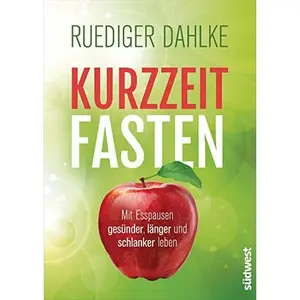 USED-Kurzzeitfasten: Mit Esspausen gesünder, länger und schlanker leben by Ruediger Dahlke (Unknown)