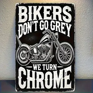 Vintage Motorcycle Metal Sign  "Bikers Don't Turn Gray, We Turn To Chrome" - 8x12 Inch Iron Wall Art, Classic Motorcycle Design - Rustic Black and White Distressed Finish - Perfect for Bars, Cafes, Shops, and Home Decor - Ideal Gift