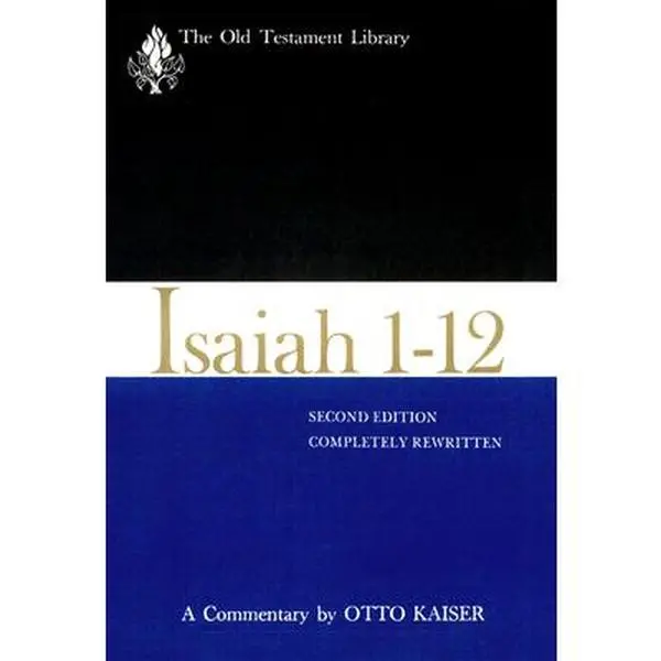 USED-Isaiah 1-12, Second Edition (1983): A Commentary by Kaiser, Otto (Hardcover)