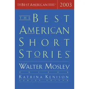 The Best American Short Stories 2003 (Best American) by Katrina Kenison||Walter Mosley [Paperback Book]
