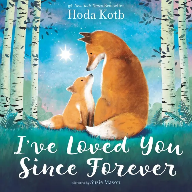 I've Loved You Since Forever by Hoda Kotb||Suzie Mason [Hardback Book]