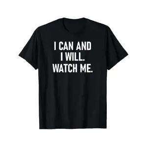 I Can And I Will Watch Me, Inspiring, Positive S T-Shirt Casual Top Tshirt Top Top