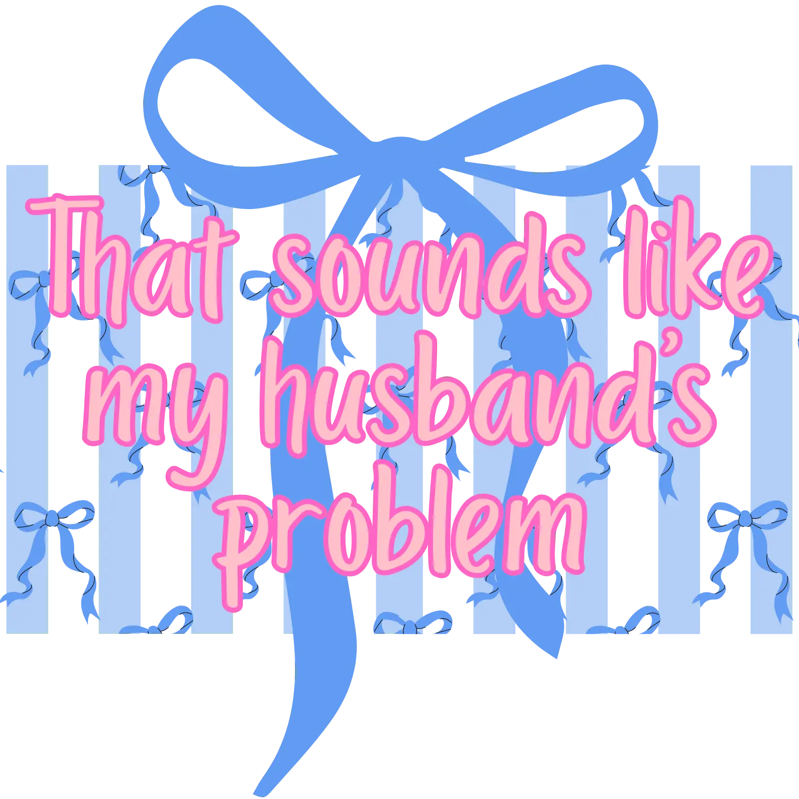 Husband Problem UV DTF Sticker