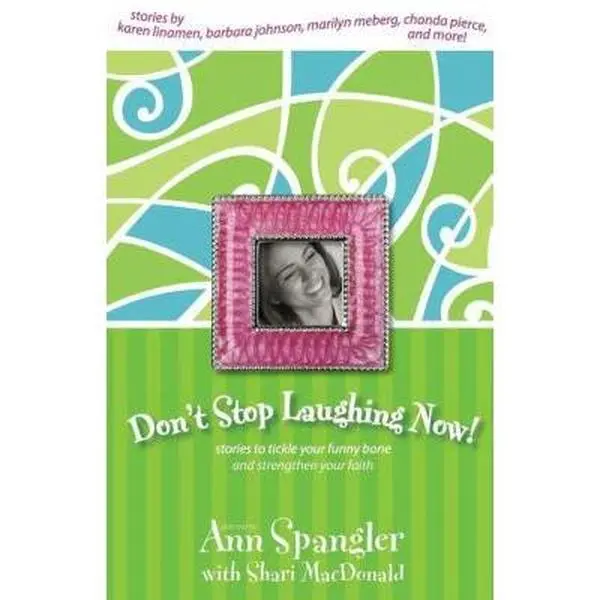 USED-Don't Stop Laughing Now: Stories to Tickle Your Funny Bone and Strengthen Your Faith by Zondervan Publishing (Paperback)