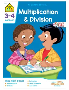 School Zone Multiplication & Division Workbook: 32 Pages, 3rd Grade, 4th Grade, Estimation, Word Problems, Ages 8 to 10 (I Know It! Book Series)