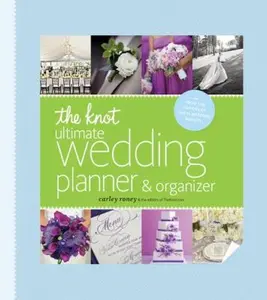 USED-The Knot Ultimate Wedding Planner & Organizer [Binder Edition]: Worksheets, Checklists, Etiquette, Calendars, and Answers to Frequently Asked Question by Roney, Carley (Hardcover)