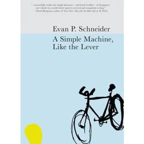 USED-A Simple Machine, Like the Lever by Evan P. Schneider (Paperback)