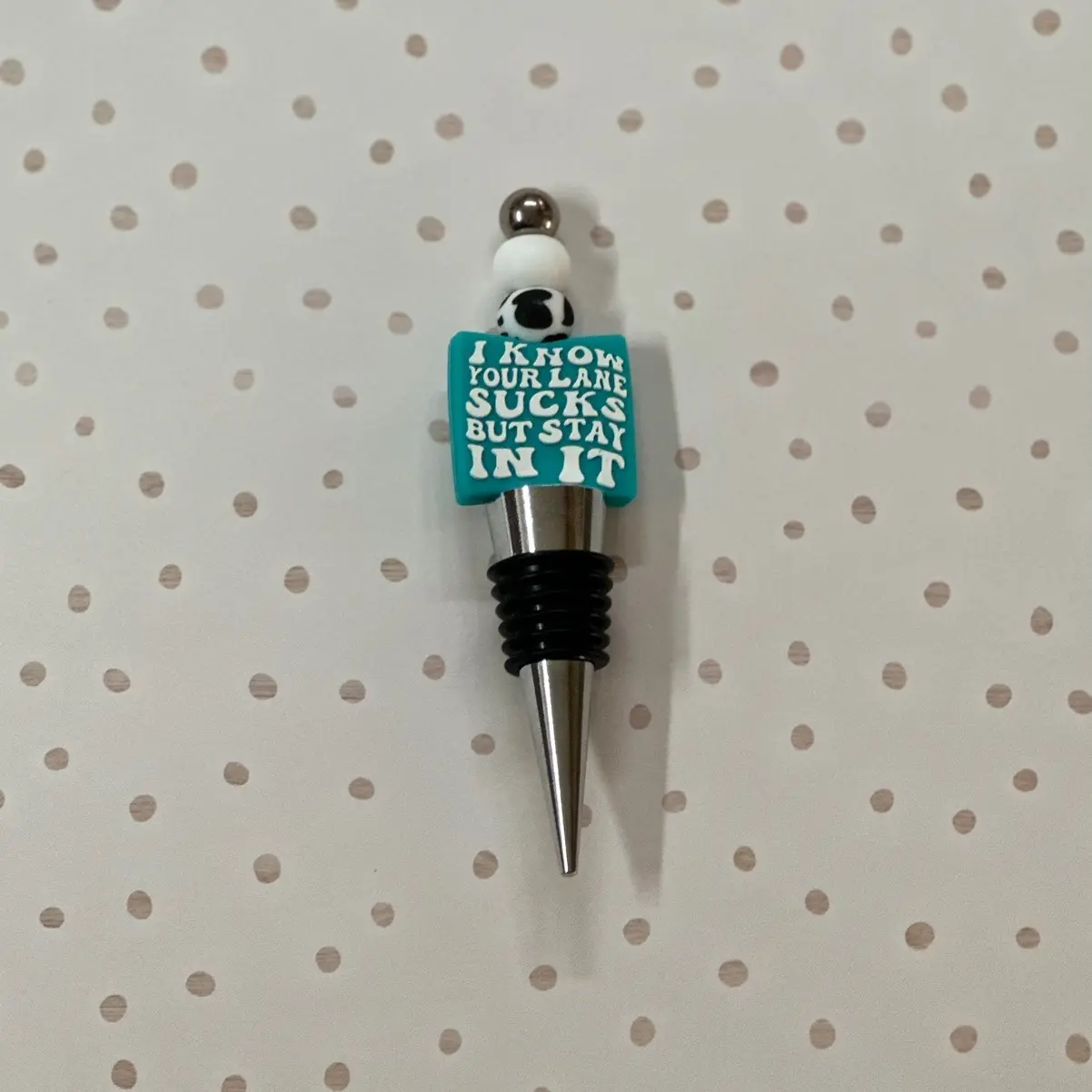 “I Know Your Lane Sucks” Wine/Liquor Stopper