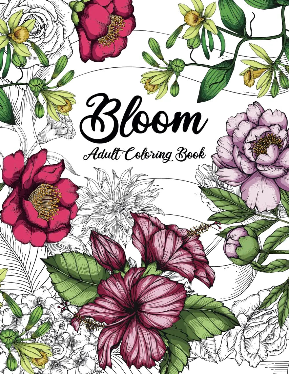 Bloom Adult Coloring Book: Beautiful Flower Garden Patterns and Botanical Floral Prints | Over 50 Designs of Relaxing Nature and Plants to Color Paperback
