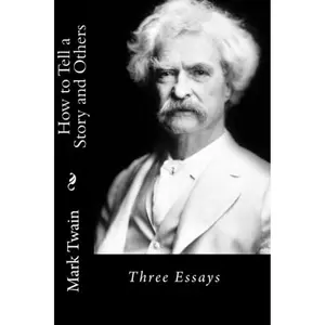 How to Tell a Story and Others: Three Essays Paperback – March 31, 2010