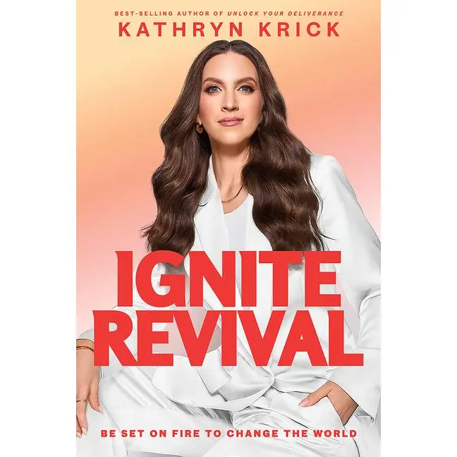 Ignite Revival: Be Set on Fire to Change the World -- Kathryn Krick - Hardcover