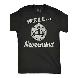 Men'S Funny RPG Gaming T-Shirt - Well Nevermind Sarcastic D20 Dice & D% Design - 180Gsm Heavyweight Retro Tee for D&D Fans, Tabletop Gamers - Funny Novelty Gift for Men & Women - Casual Casual