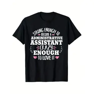 Administrative Assistant Administrative Professional Day T-Shirt, Suitable for Mens & Womens Outdoor T-Shirt, 100%cotton, S-XXXL
