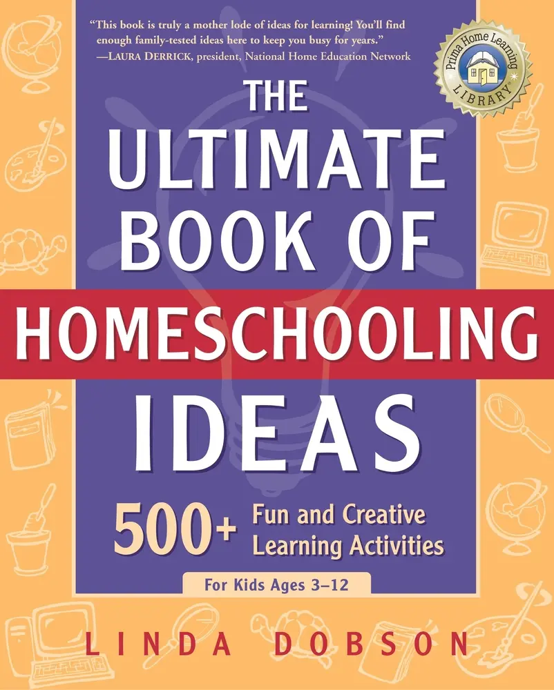 USED Book - The Ultimate Book of Homeschooling Ideas: 500+ Fun and Creative Learning Activities for Kids Ages 3-12 by Dobson, Linda (Paperback) - english