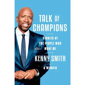 USED-Talk of Champions: Stories of the People Who Made Me: A Memoir by Smith, Kenny (Hardcover)