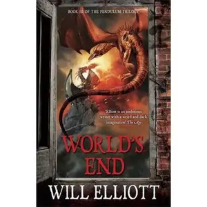 USED-World's End: The Pendulum Trilogy Book 3 by Will Elliott (Paperback)