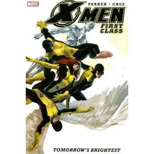 USED-X-Men: First Class, Vol. 1: Tomorrow's Brightest by Jeff Parker (Hardcover)