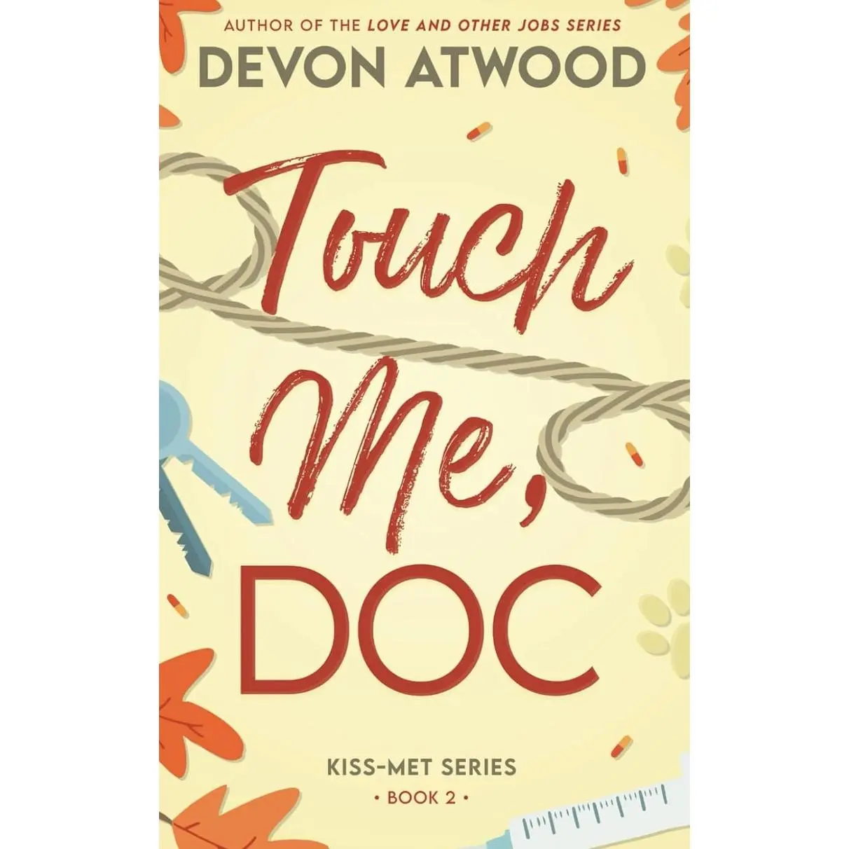Touch Me, Doc: An enemies-to-lovers, forced proximity spicy rom-com (Kiss-Met) Paperback