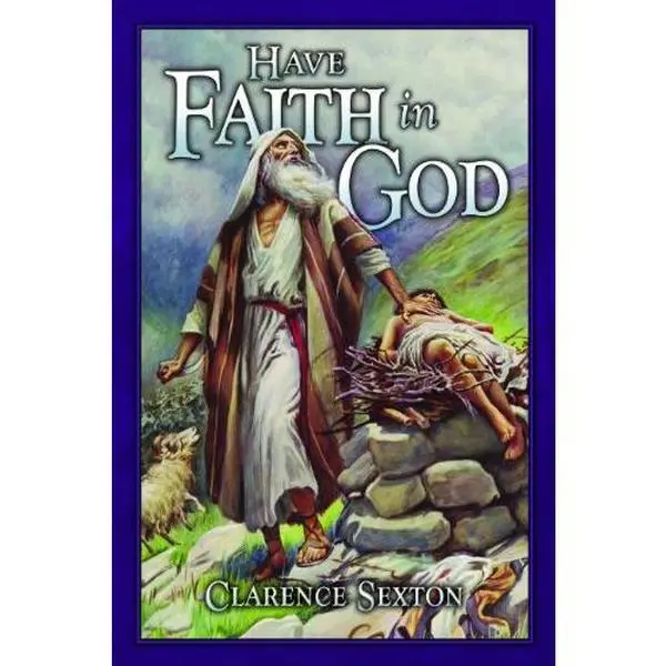 USED Book - Have Faith in God (Have Faith in God) by Clarence Sexton (Paperback) - english
