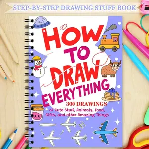 Learn to Draw Everything Step-By-Step, 300 Cute Drawings for Kids & Beginners, Creative Art Book for Young Artists, Fun Drawing Guide