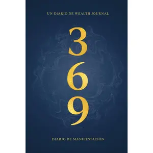 Método 3-6-9: Diario de manifestación - Un libro de Wealth Journal. (Spanish Edition)