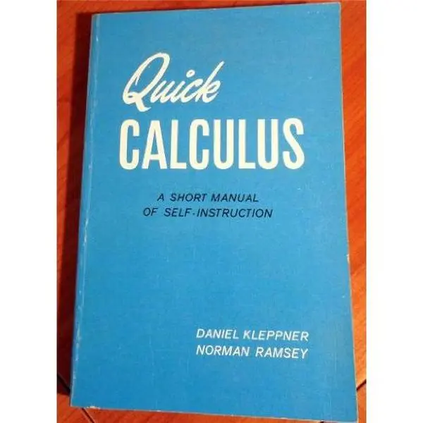 USED-Quick Calculus: A Short Manual of Self Instruction (Wiley Self-Teaching Guides) by Daniel Kleppner (Paperback)