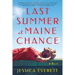 Last Summer at Maine Chance -- Jessica Everett - Paperback