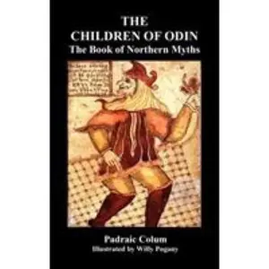 USED-The Children of Odin the Book of Northern Myths (Illustrated Edition) by Colum, Padraic (Hardcover)