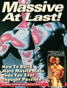 USED-Massive At Last: How to Build More Muscle Mass Than You Ever Thought Possible by Robert Kennedy (Paperback)