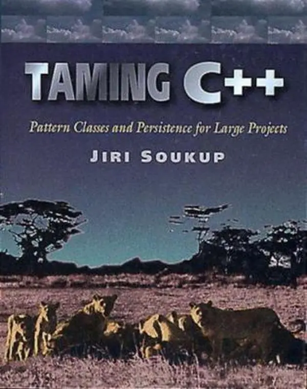 Used Hardcover Book: Taming C++ - Pattern Classes and Persistence for Large Projects by Jiri Soukup, for Programming, Testing, Code Organization, Software Architecture, Maintenance