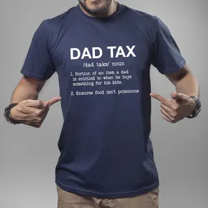 Dad Tax Shirt, Funny Dad Tshirt, Cool Dad Tee, Father's Day Gift, Menswear Casual Cotton Graphic