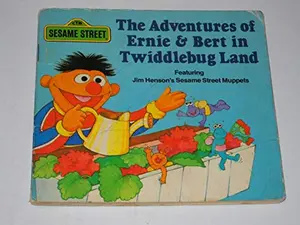 USED-The Adventures of Ernie & Bert in Twiddlebug Land by Sesame Street (Paperback)