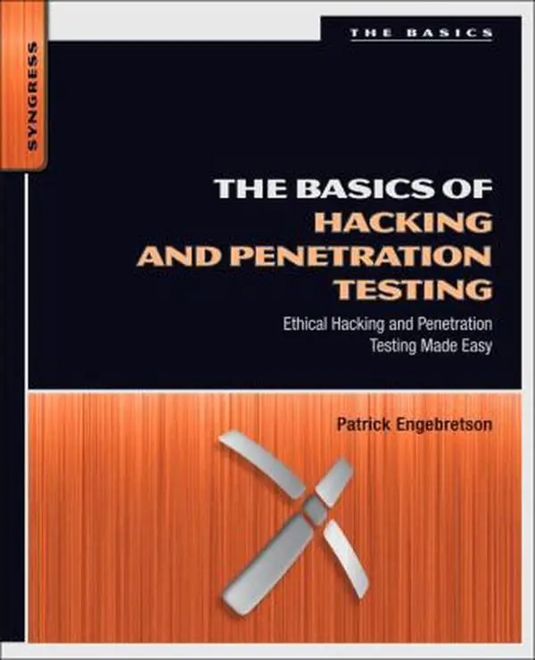 USED Book - The Basics of Hacking and Penetration Testing: Ethical Hacking and Penetration Testing Made Easy by Patrick Engebretson Ph.D. (Paperback) - english
